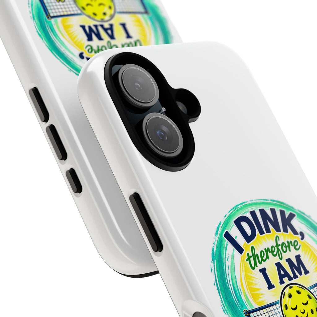 Pickleball Phone Case – “I Dink Therefore I Am” Protective Phone Cover