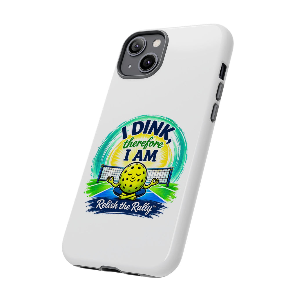 Pickleball Phone Case – “I Dink Therefore I Am” Protective Phone Cover