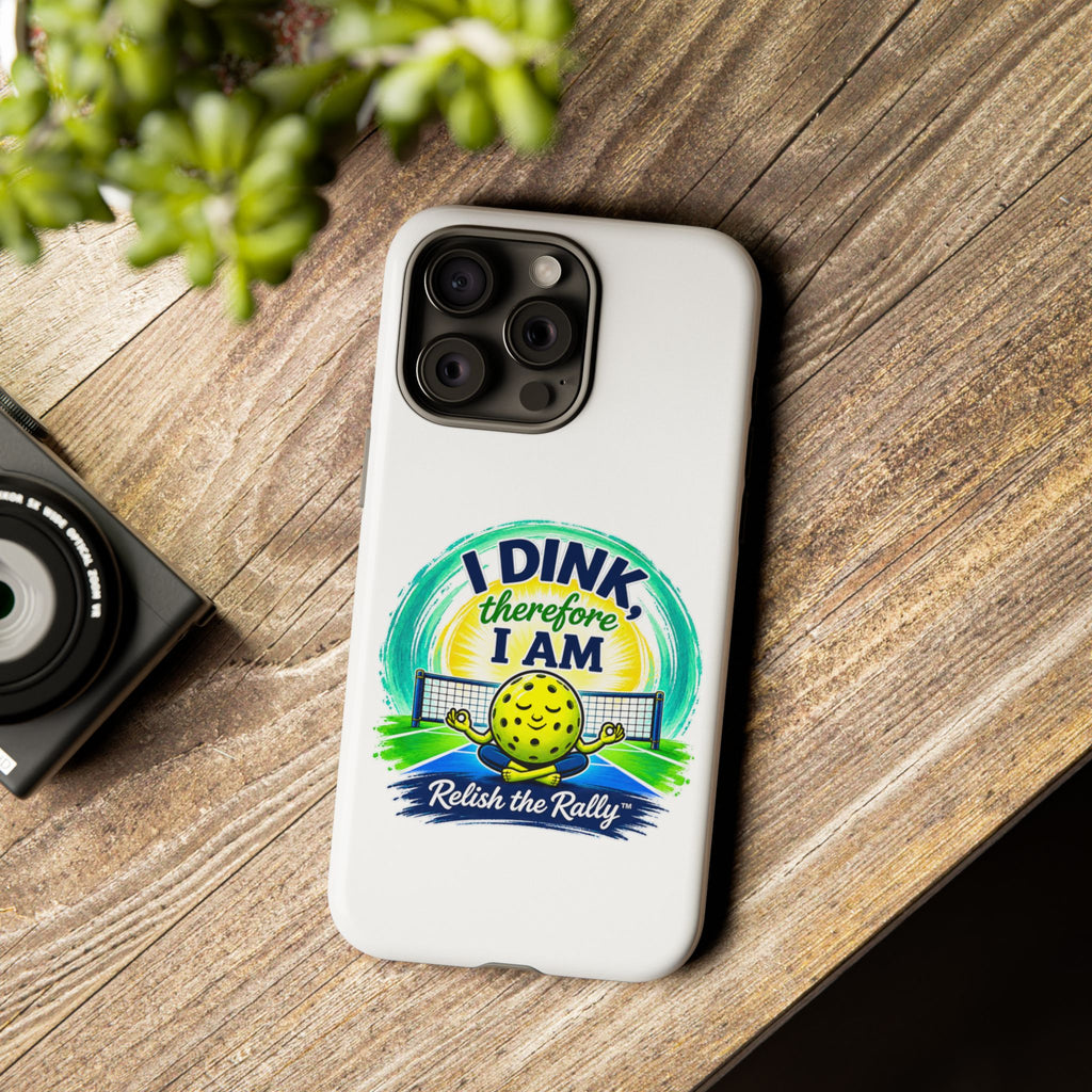Pickleball Phone Case – “I Dink Therefore I Am” Protective Phone Cover