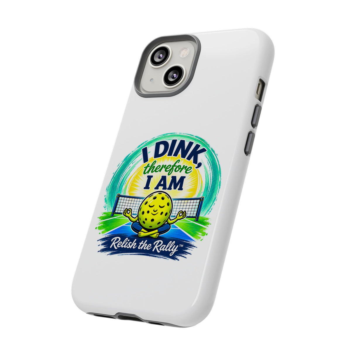 Pickleball Phone Case – “I Dink Therefore I Am” Protective Phone Cover