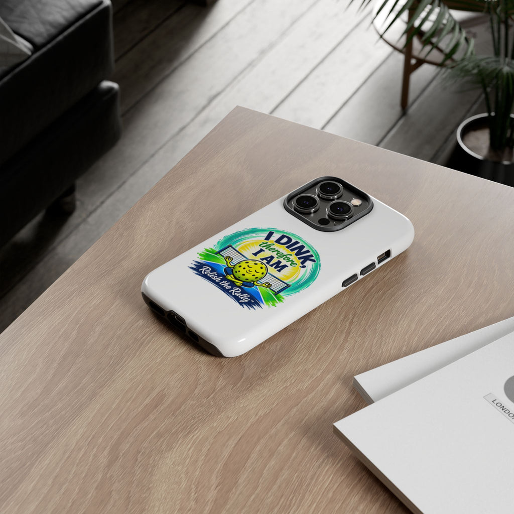 Pickleball Phone Case – “I Dink Therefore I Am” Protective Phone Cover