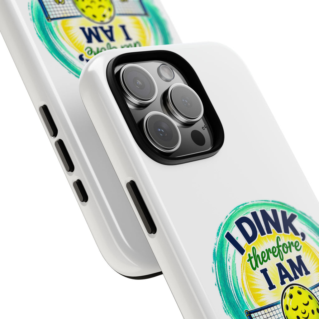Pickleball Phone Case – “I Dink Therefore I Am” Protective Phone Cover