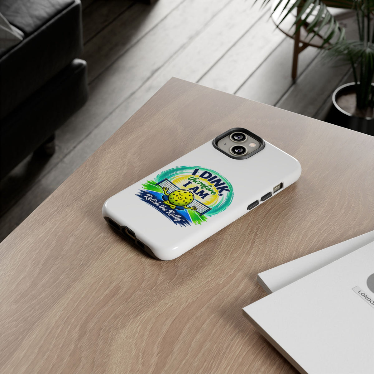 Pickleball Phone Case – “I Dink Therefore I Am” Protective Phone Cover