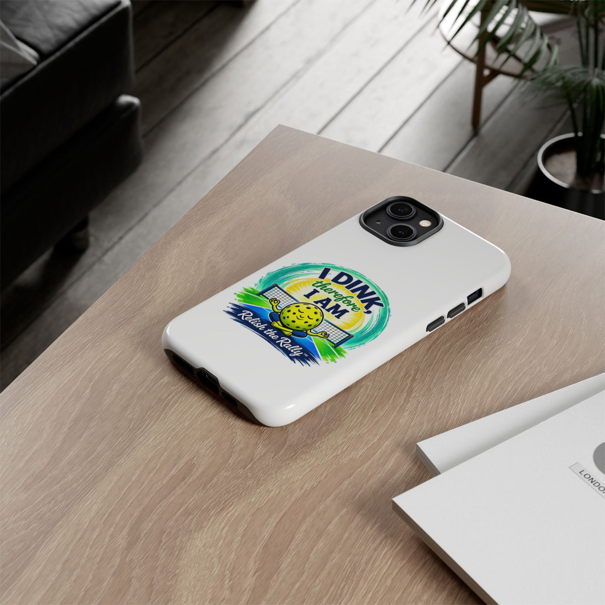 Pickleball Phone Case – “I Dink Therefore I Am” Protective Phone Cover